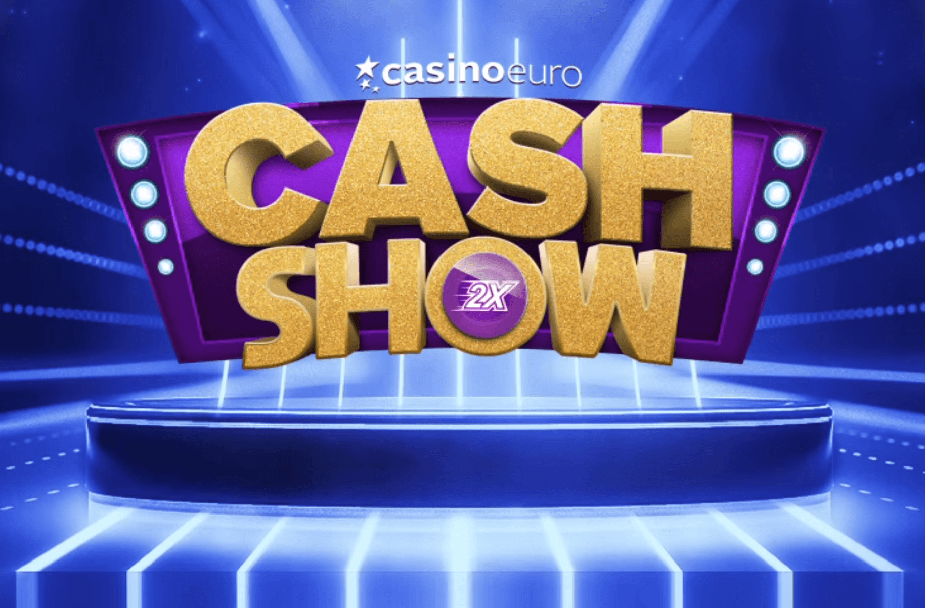 CasinoEuro Cash Show